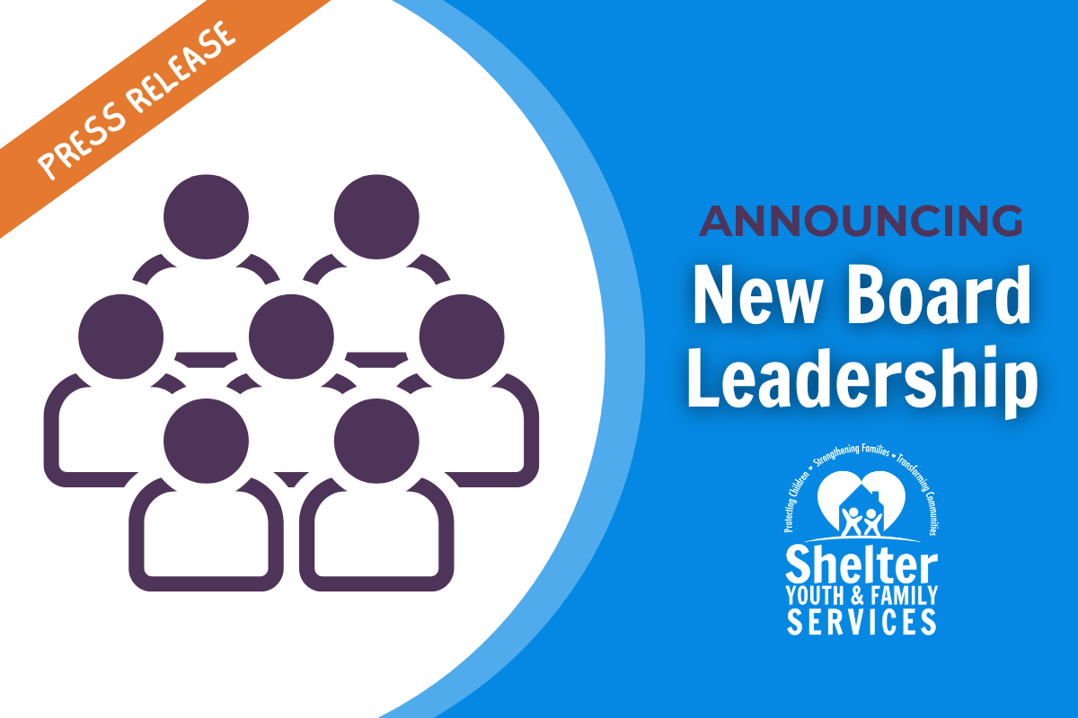 Shelter Youth & Family Services Announces New Board Leadership Effective July 1, 2025