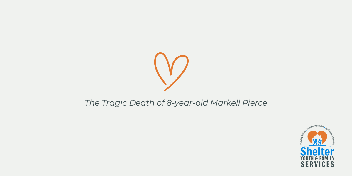 Shelter Youth & Family Services Statement on the Tragic Death of Markell Pierce